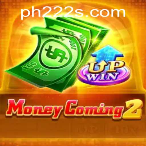 MoneyComing2: An In-Depth Look at the Revolutionary Game with PH 222